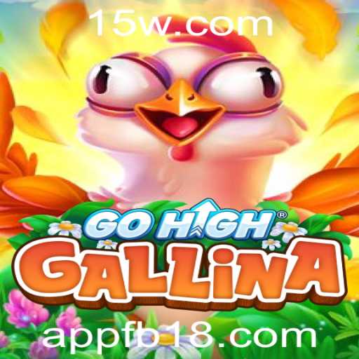 Descubra GoHighGallina: O Jogo Emocionante que Está Conquistando o Mundo